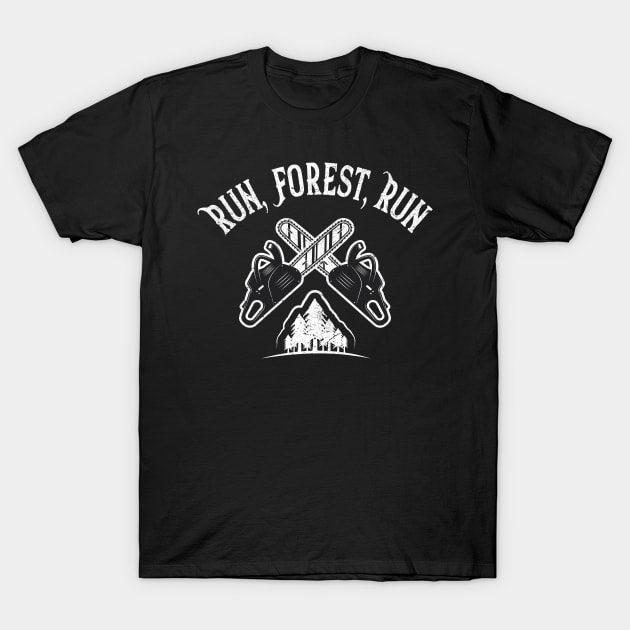 Run, Forest, Run T-Shirt by Foxxy Merch